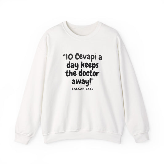 Crewneck Sweatshirt  - "10 Cevapi a day keeps the doctor away!"