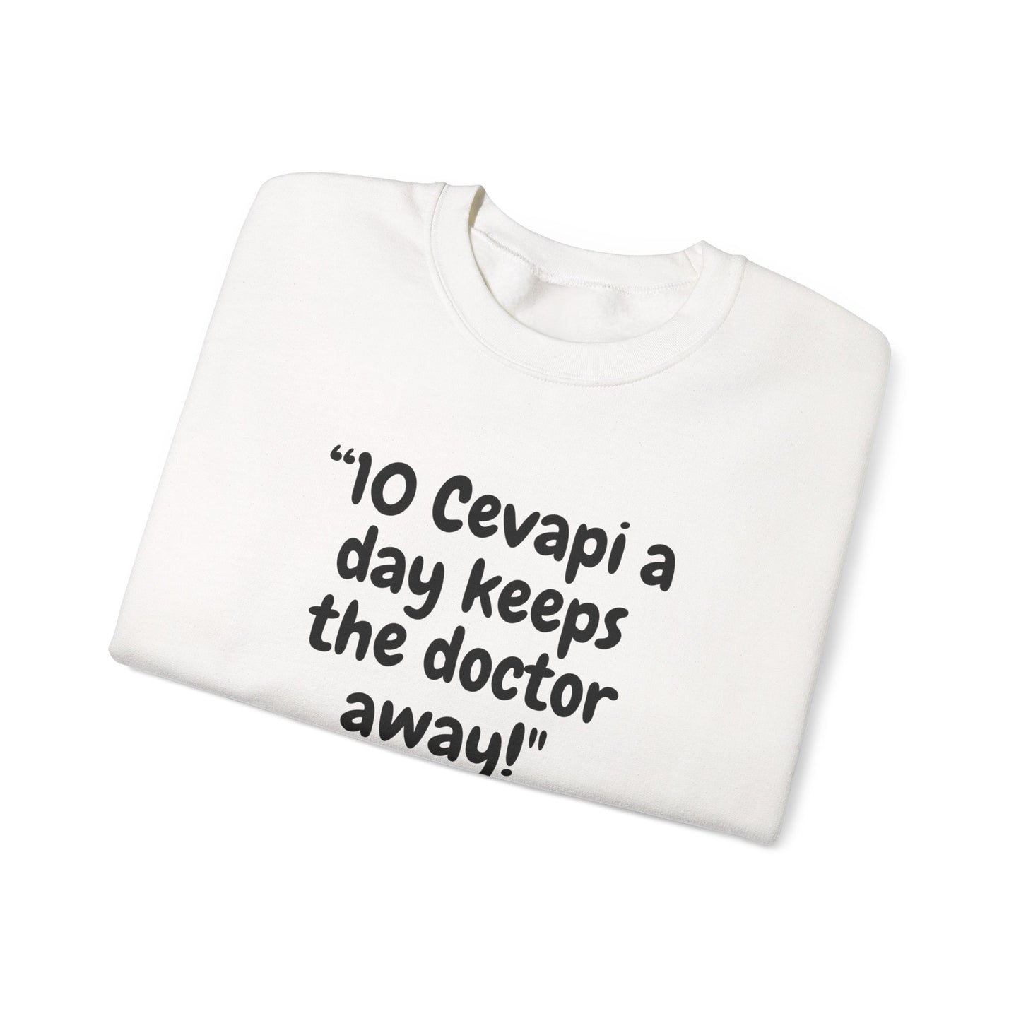 Crewneck Sweatshirt - "10 Cevapi a day keeps the doctor away!"