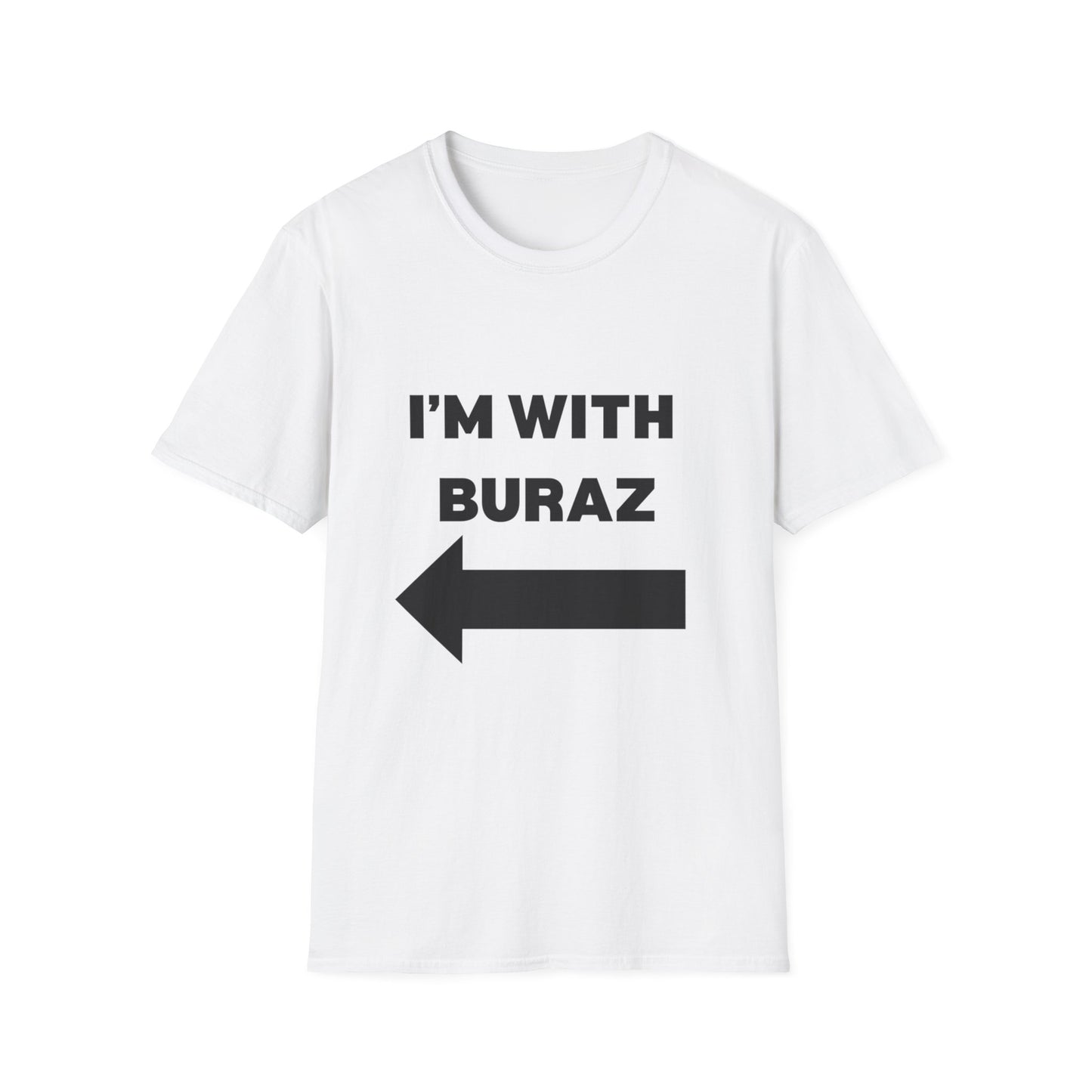 Unisex Softstyle T-Shirt - I'm With Buraz Graphic Tee