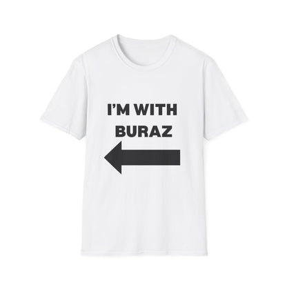 Unisex Softstyle T-Shirt - I'm With Buraz Graphic Tee