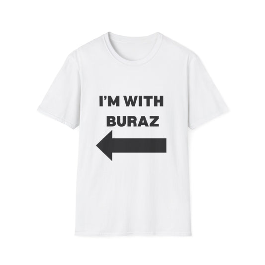 Unisex Softstyle T-Shirt - I'm With Buraz Graphic Tee