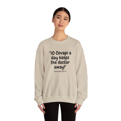 Crewneck Sweatshirt  - "10 Cevapi a day keeps the doctor away!"
