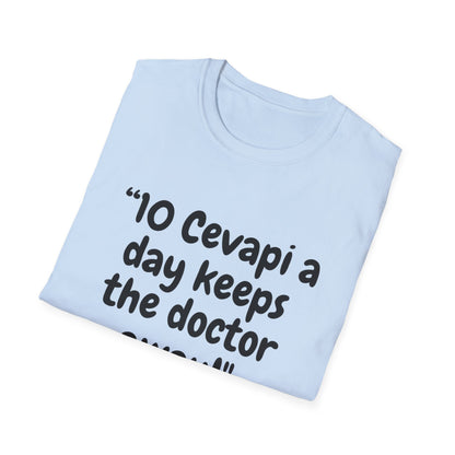 Unisex T-Shirt - "10 Cevapi a Day Keeps the Doctor Away!"