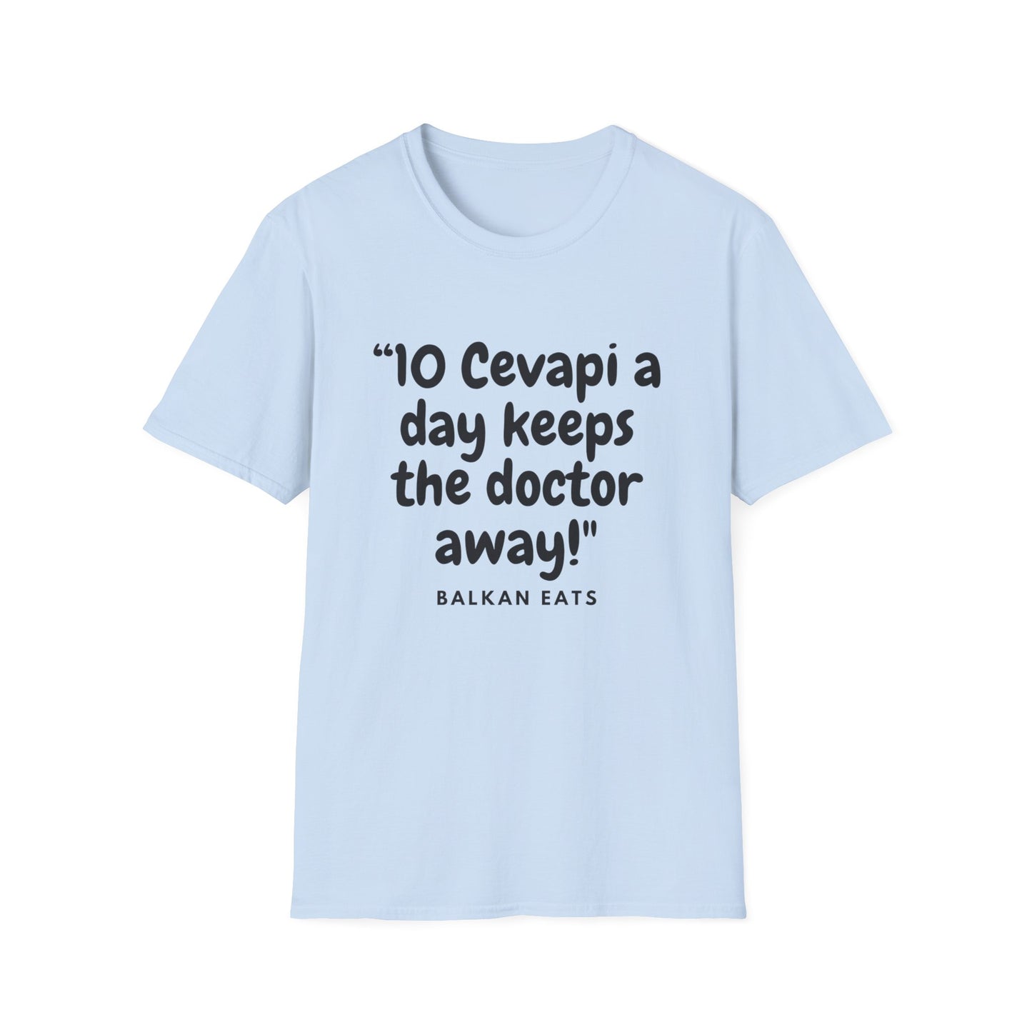 Unisex T-Shirt - "10 Cevapi a Day Keeps the Doctor Away!"