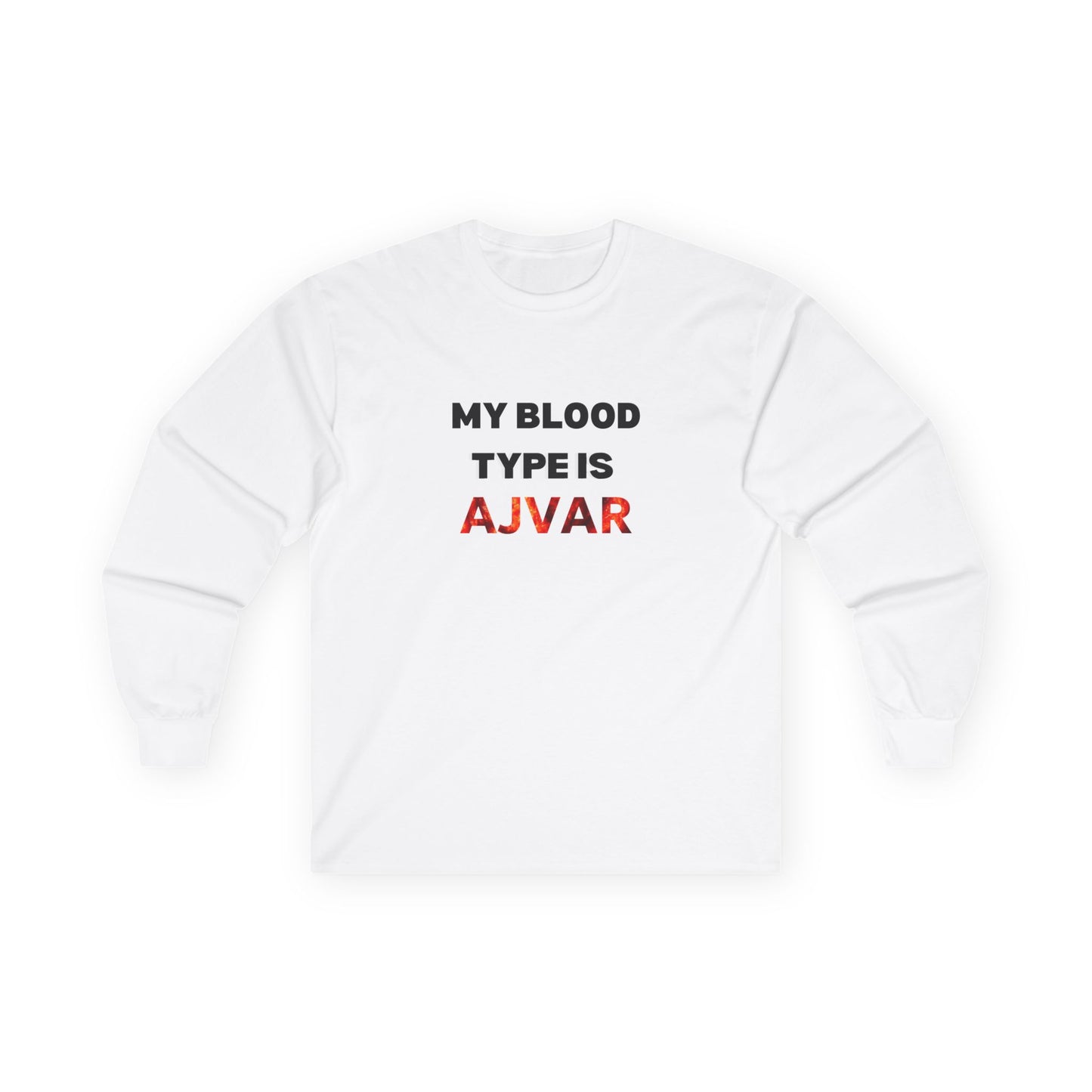 Unisex Long Sleeve Tee - 'My Blood Type is Ajvar'