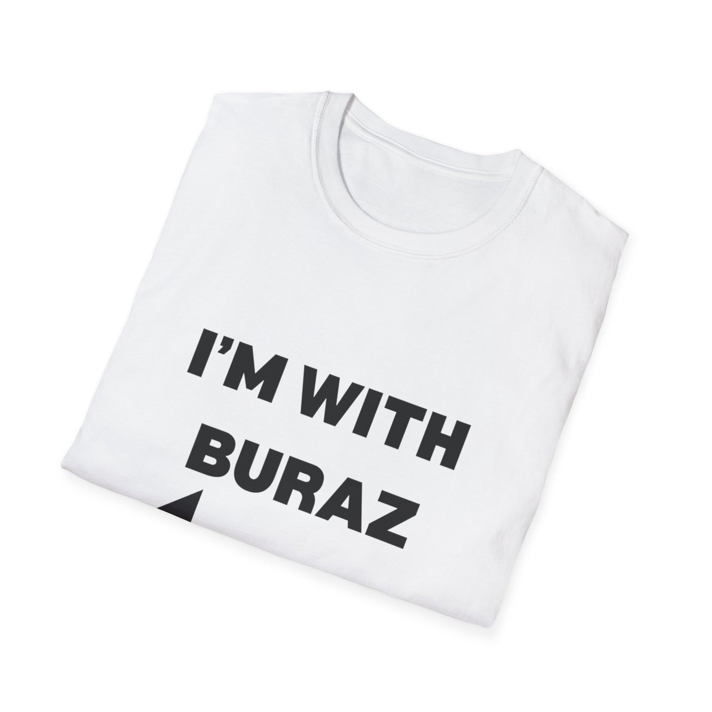 Unisex Softstyle T-Shirt - I'm With Buraz Graphic Tee
