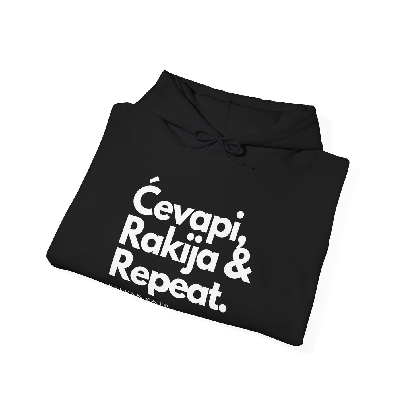 Balkan Eats Hoodie - Ćevapi, Rakija & Repeat - Unisex Heavy Blend