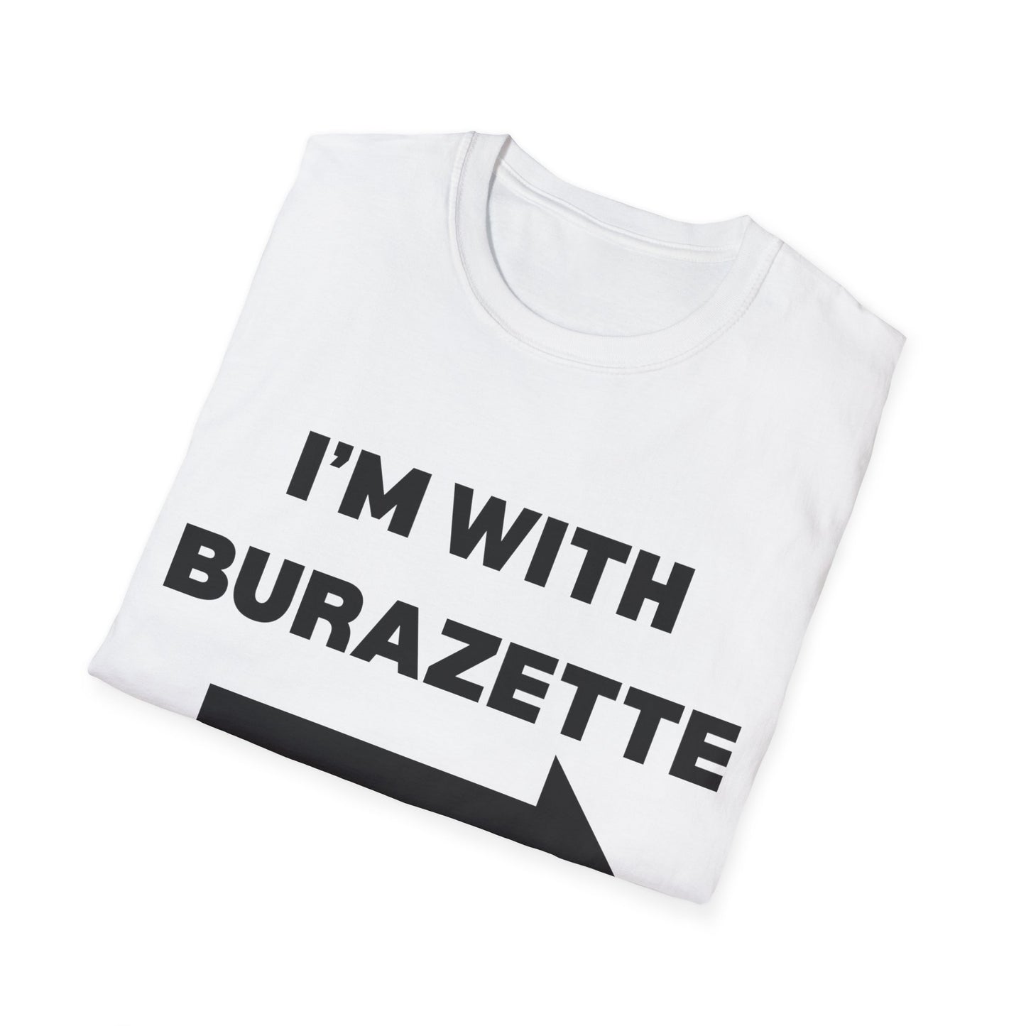 I'm With Burazette Unisex Softstyle T-Shirt - Casual Comfort for Friends and Family