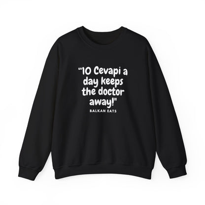 Crewneck Sweatshirt  - "10 Cevapi a day keeps the doctor away!"