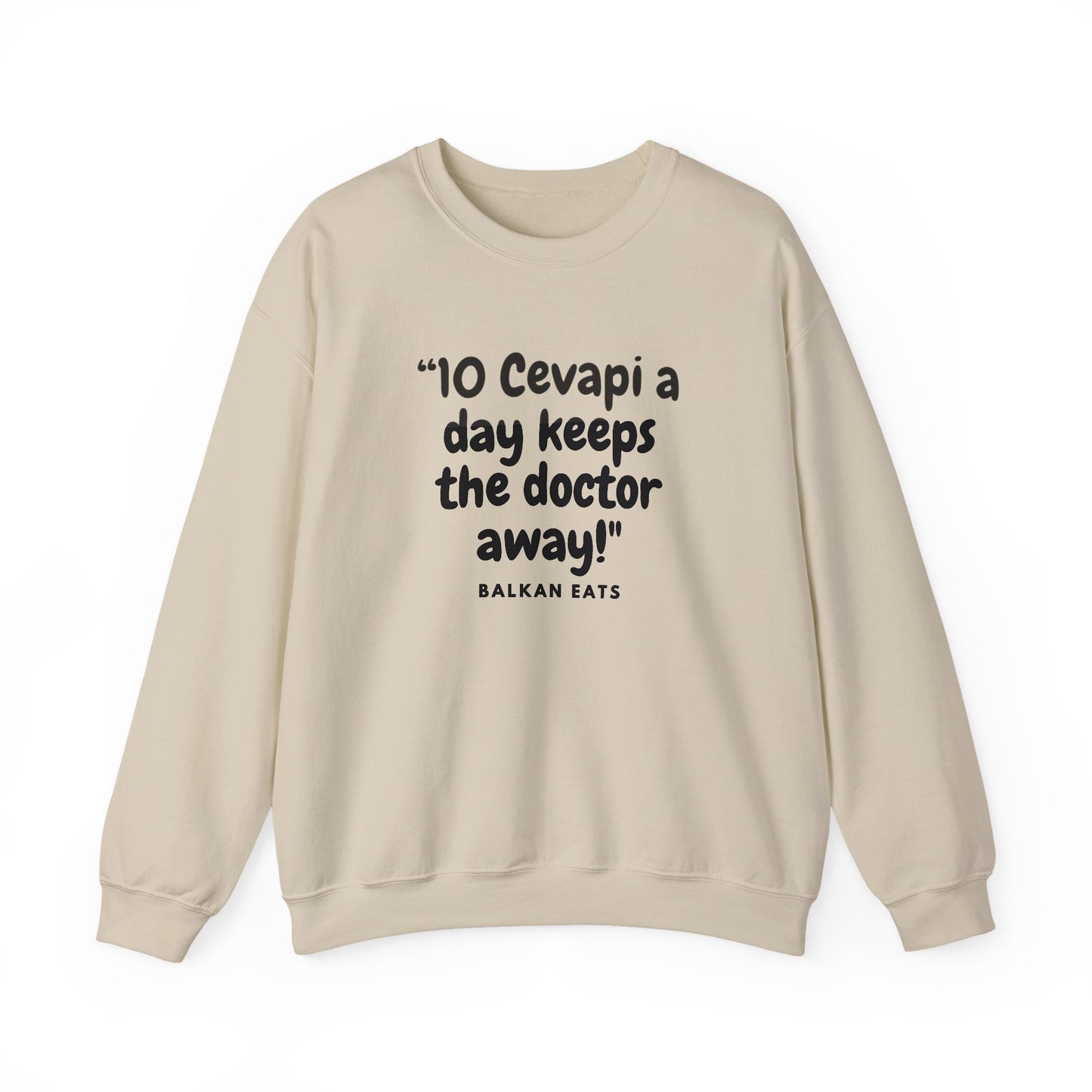 Crewneck Sweatshirt  - "10 Cevapi a day keeps the doctor away!"