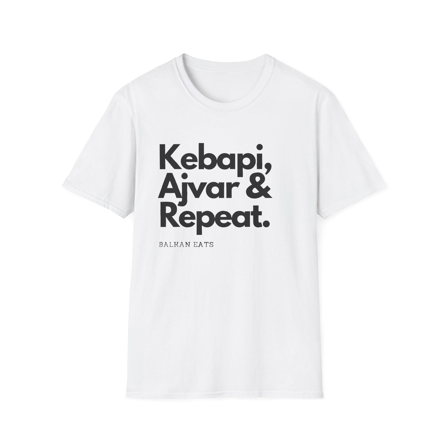 Kebapi, Ajvar & Repeat Unisex Softstyle T-Shirt - Perfect for Food Lovers