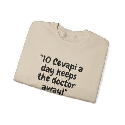 Crewneck Sweatshirt  - "10 Cevapi a day keeps the doctor away!"